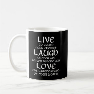 Live to crush enemies Viking Norse Mythology Coffee Mug