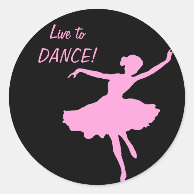 Live to DANCE! Classic Round Sticker (Front)