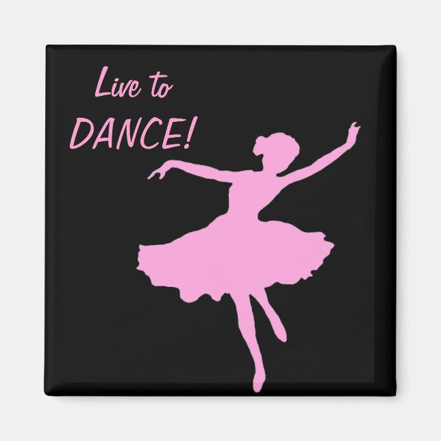 Live to DANCE! Magnet (Front)