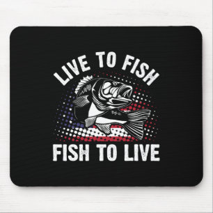 Live To Fish And Fish To Live Funny Fishing Gift Mouse Mat