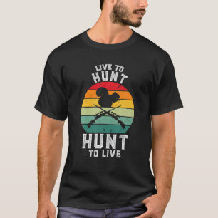 Live To Hunt Hunt To Live Squirrel Hunter T-Shirt