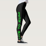 Live to Run! Run to Live! Black & Green Running Leggings<br><div class="desc">These fun leggings are designed with runners in mind. They are black with bright high visibility neon green coloured text running up each leg. One leg says "Live to Run!" the other leg says "Run to Live!" Perfect running tights and the colour is a safety measure to be sure you...</div>