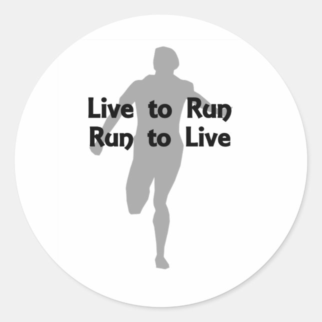 Live to Run, Run to Live Classic Round Sticker (Front)