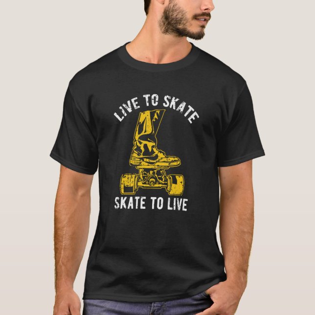 Live to Skate Skate to Live Skateboard Distressed  T-Shirt (Front)