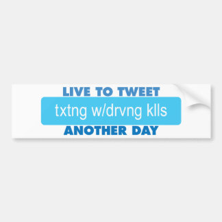 Live to Tweet Another Day Bumper Sticker