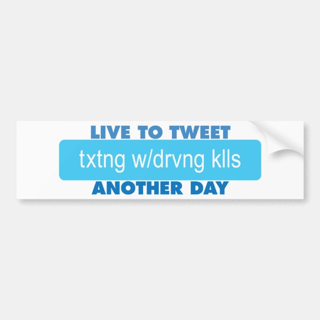Live to Tweet Another Day Bumper Sticker (Front)