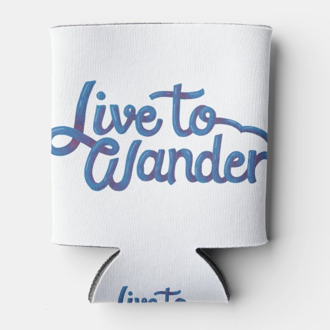 Live to wander calligraphy sticker Quote Can Cooler (Front)