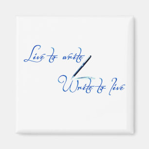 Live to Write Magnet