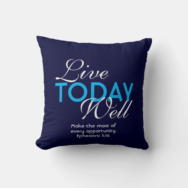 LIVE TODAY WELL Inspirational Christian Cushion (Front)