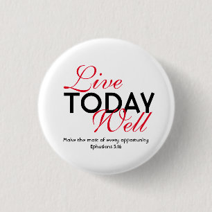 LIVE TODAY WELL Motivational Scripture Ephesians 3 Cm Round Badge