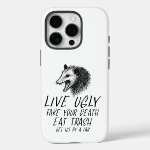 Live Ugly Fake Your Death Eat Trash Funny Opossum iPhone 16 Pro Case