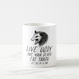 Live Ugly Fake Your Death Eat Trash Funny Opossum Coffee Mug
