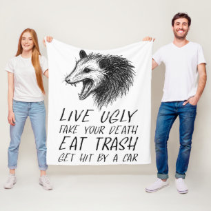 Live Ugly Fake Your Death Eat Trash Funny Opossum Fleece Blanket
