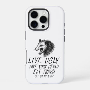 Live Ugly Fake Your Death Eat Trash Funny Opossum iPhone 16 Pro Case