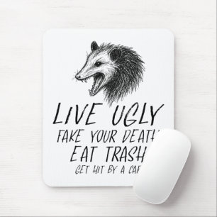 Live Ugly Fake Your Death Eat Trash Funny Opossum Mouse Mat