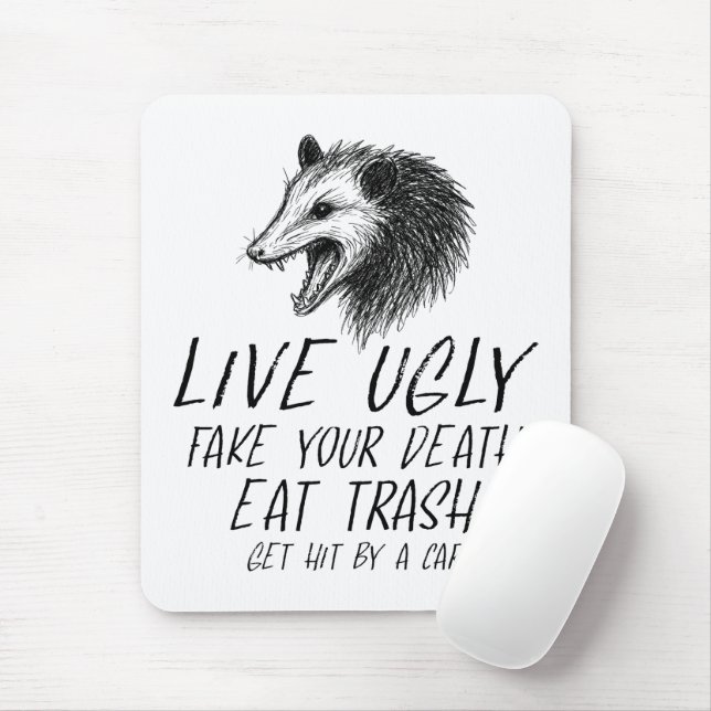 Live Ugly Fake Your Death Eat Trash Funny Opossum Mouse Mat (With Mouse)