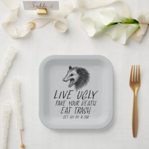 Live Ugly Fake Your Death Eat Trash Funny Opossum Paper Plate