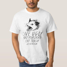 Live Ugly Fake Your Death Eat Trash Opossum