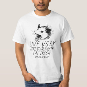 Live Ugly Fake Your Death Eat Trash Opossum T-Shirt