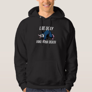 Live Ugly Fake Your Death Funny Possum Opossum Hoodie