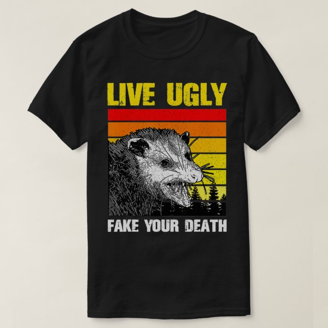 Live Ugly Fake Your Death Opossum Funny  T-Shirt (Design Front)
