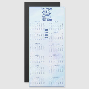 Live Weird Fake Your Death 2026 BlueCalendar