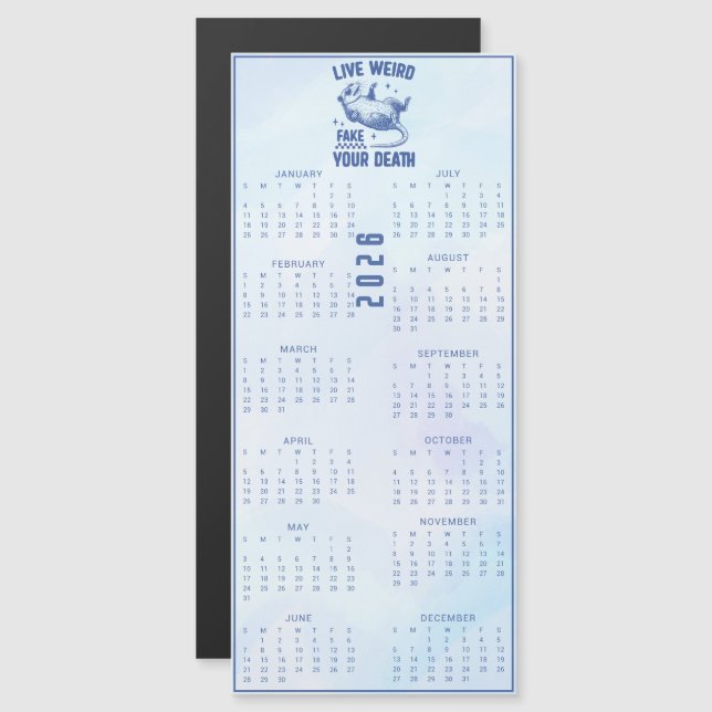 Live Weird Fake Your Death 2026 BlueCalendar (Front/Back)