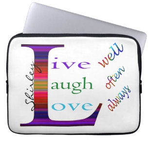Live Well, Laugh Often, Love Always by STaylor Laptop Sleeve