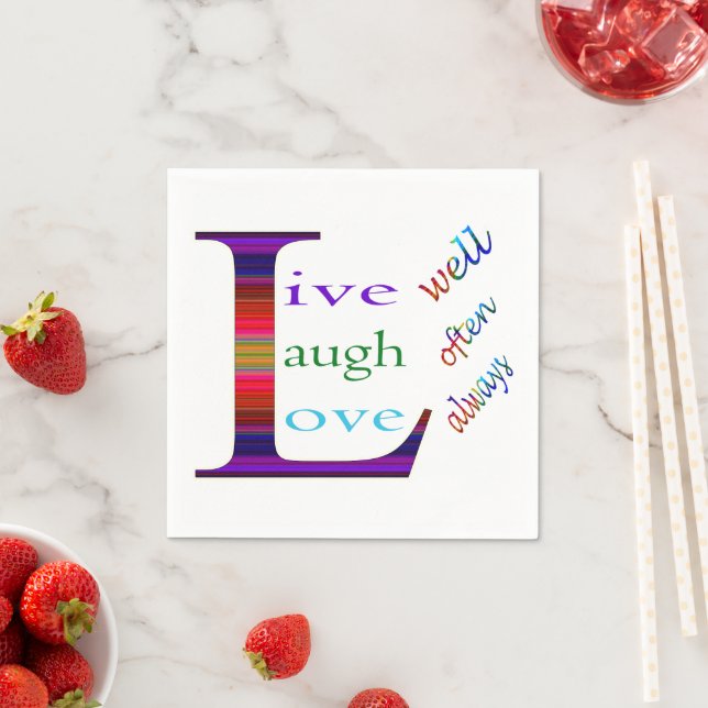 Live Well, Laugh Often, Love Always by STaylor Napkin (Insitu)
