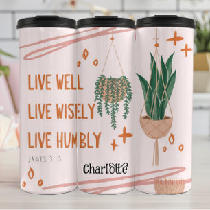 Live Well Wisely Humbly James 3:13 Thermal Tumbler