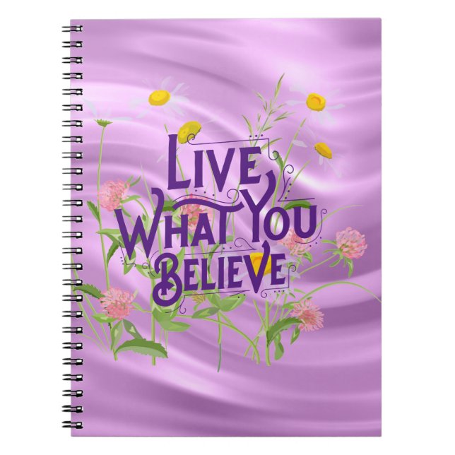 Live What You Believe Quote Purple Lilac Floral Notebook (Front)