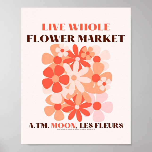 LIVE WHOLE FLOWER MARKET POSTER (Front)