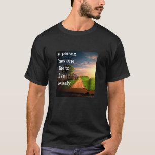 Live Wisely (v3 dark) T-Shirt