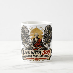 Live With Joy Among the Hateful Dhammapada Coffee Mug