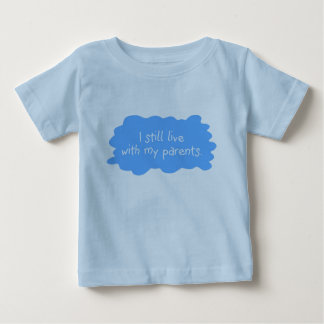 Live with parents boy baby T-Shirt