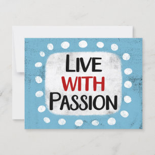 Live With Passion Greeting Card