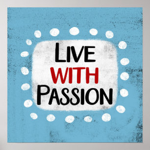 Live With Passion Poster Wall Art