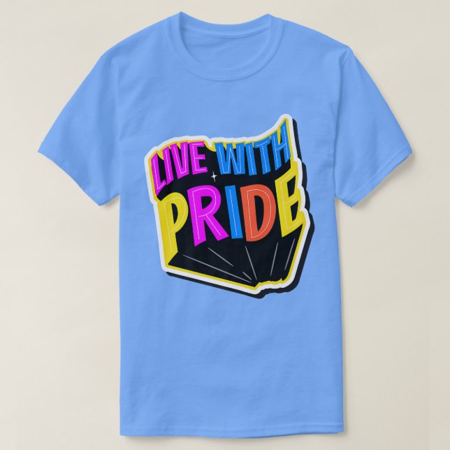 Live With Pride LGBTQ Pride Month  T-Shirt (Design Front)