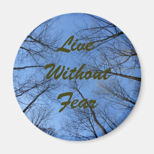 Live without Fear Quote Magnet