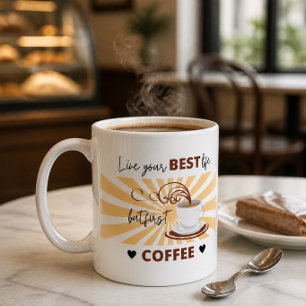 Live Your Best Life   But First Coffee   Mug