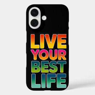 Live your best life iPhone 16 case