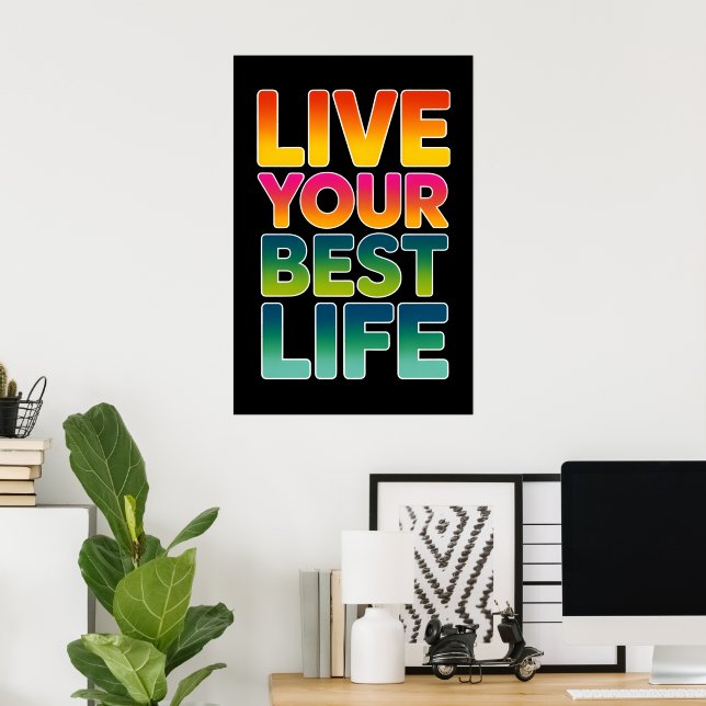 Live your best life  poster (Home Office)