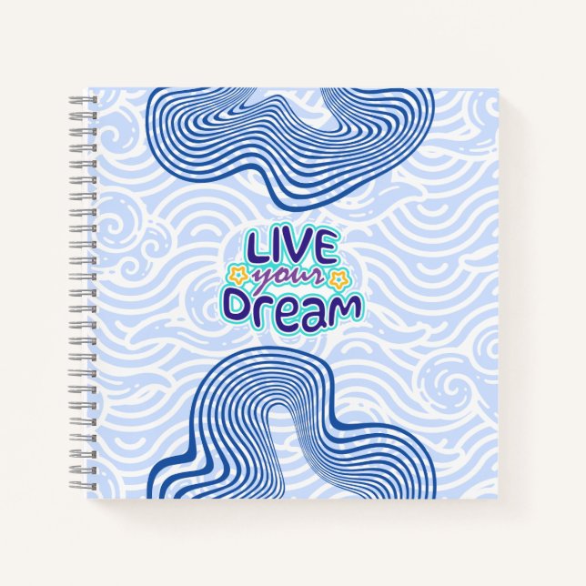 Live Your Dream - Motivational Blue  Notebook (Front)