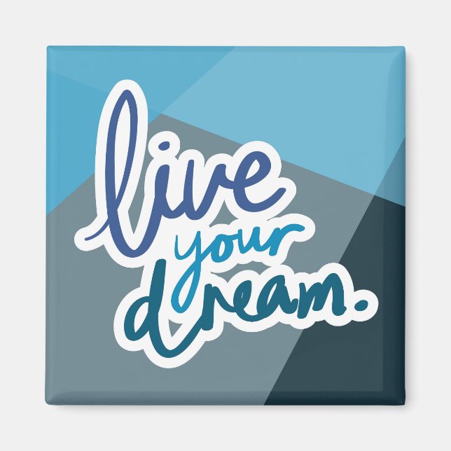 Live Your Dream | Motivational Typography Magnet (Front)