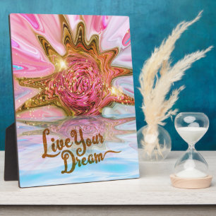 Live Your Dream - Rose Flower power Plaque