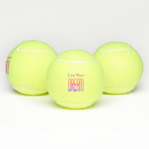 Live Your Dream Tennis Balls