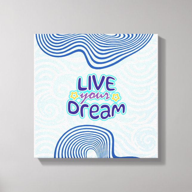 Live your dreams canvas print (Front)