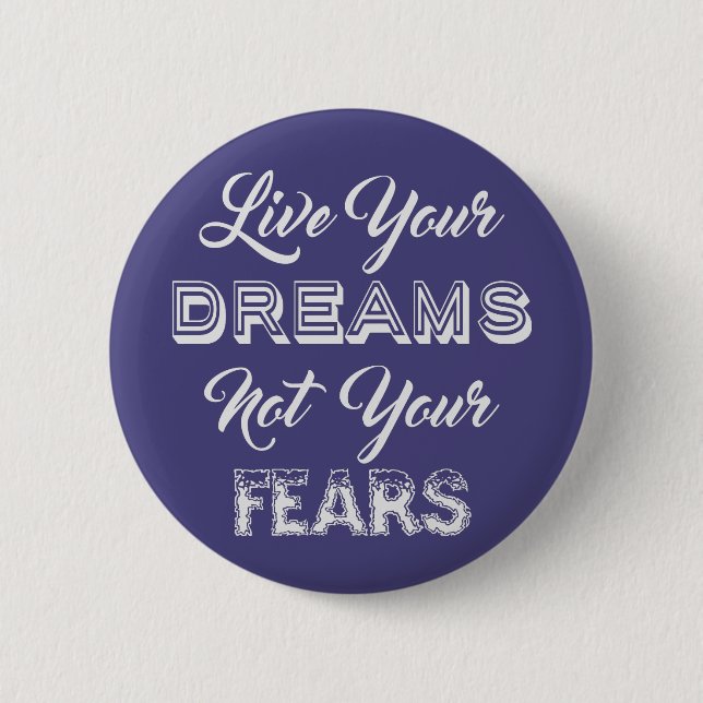Live Your Dreams custom colour button (Front)