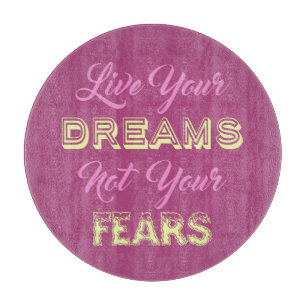 Live Your Dreams custom colour cutting board