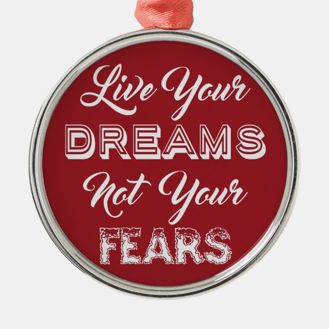 Live Your Dreams custom colour ornaments (Front)